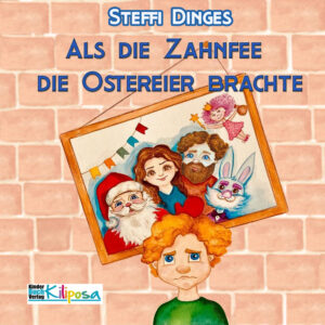 Als die Zahnfee die Ostereier brachte