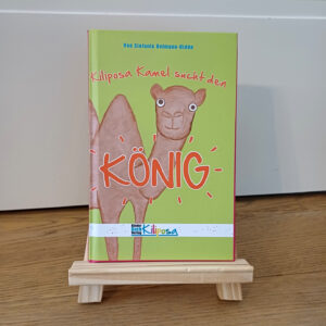 Kiliposa Kamel sucht den König (Hardcover)